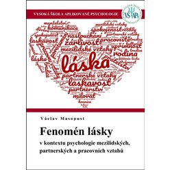 Fenomén lásky v kontextu psychologie mezilidských, partnerských a pracovních vztahů